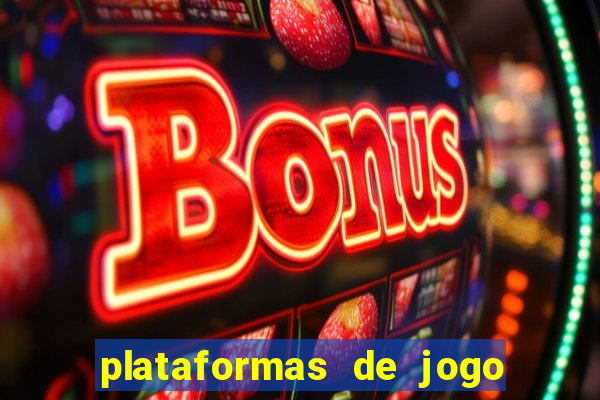 plataformas de jogo para ganhar dinheiro